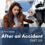 6 Part Series: After an Accident Part 6