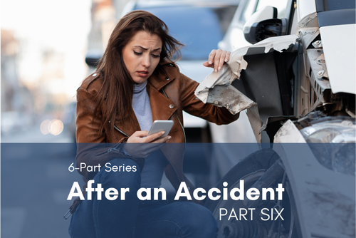 6 Part Series: After an Accident Part 6